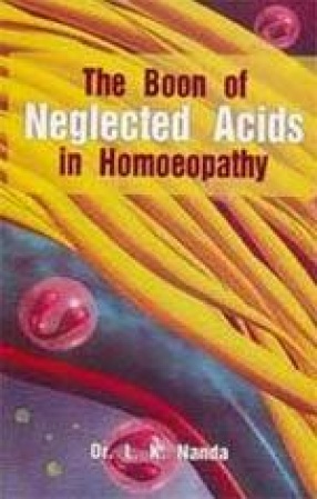 The Boon of Neglected Acids in Homoeopathy