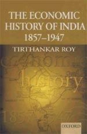 The Economic History of India, 1857-1947