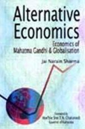 Alternative Economics: Economics of Mahatma Gandhi & Globalisation