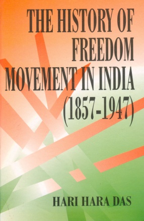 The History of Freedom Movement in India (1857-1947)