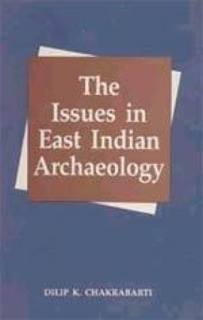 The Issues in East Indian Archaeology