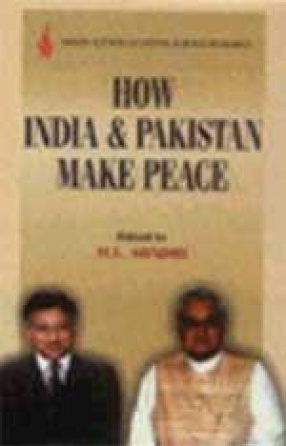 How India & Pakistan Make Peace