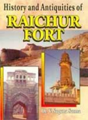 History and Antiquities of Raichur Fort