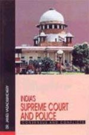 India's Supreme Court and Police: Consensus and Conflicts