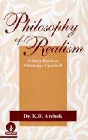 Philosophy of Realism: A Study Based on Chandogya Upanisad