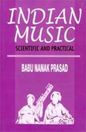 Indian Music: Scientific and Practical