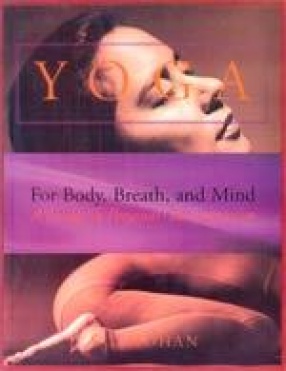 Yoga for Body, Breath, and Mind: A Guide to Personal Reintegration