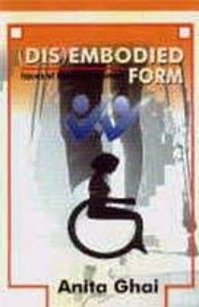 (Dis) Embodied Form: Issues of Disabled Women