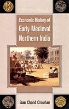 Economic History of Early Medieval Northern India