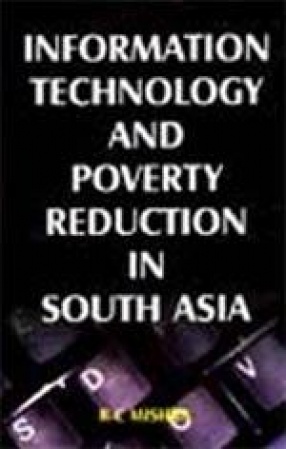 Information Technology and Poverty Reduction in South Asia