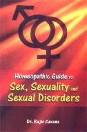Homeopathic Guide to Sex, Sexuality and Sexual Disorders