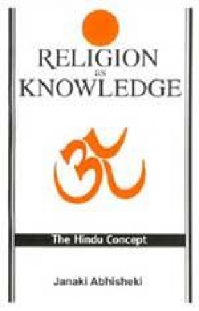 Religion as Knowledge: The Hindu Concept