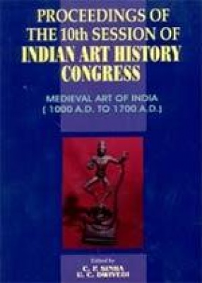 Proceedings of the 10th Session of Indian Art History Congress (Tezpur, Assam: December 12, 2001)