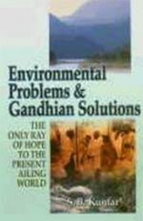 Environmental Problems and Gandhian Solutions