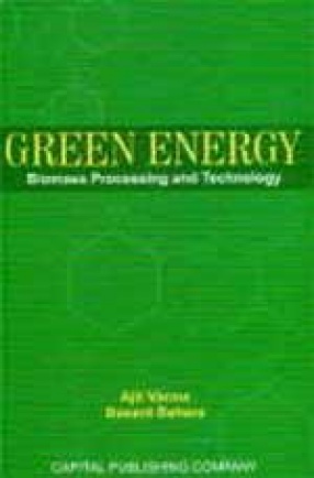 Green Energy: Biomass Processing and Technology
