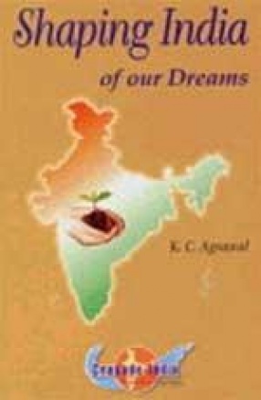 Shaping India of our Dreams