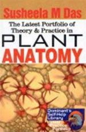 The Latest Portfolio of Theory & Practice in Plant Anatomy