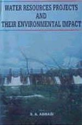 Water Resources Projects and their Environmental Impacts