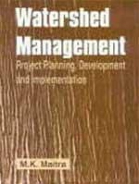 Watershed Management: Project Planning, Development and Implementation
