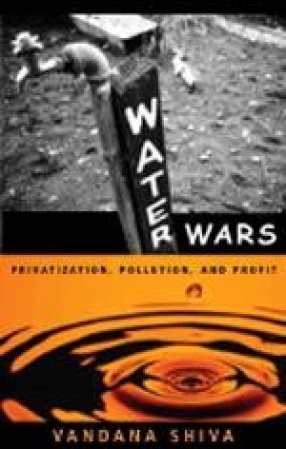 Water Wars: Privatization, Pollution and Profit