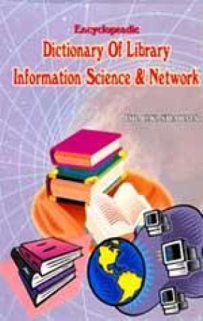 Encyclopaedic Dictionary of Library, Information Science and Network