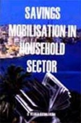 Savings Mobilisation in Household Sector