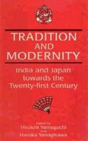 Tradition And Modernity: India And Japan Towards The Twenty-First Century