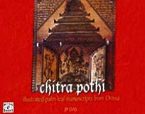 Chitra-Pothi Illustrated Palm-leaf Manuscripts From Orissa