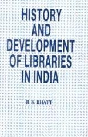 History and Development of Libraries in India