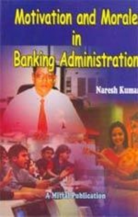 Motivation and Morale in Banking Administration