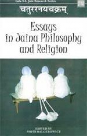 Essays in Jaina Philosophy and Religion