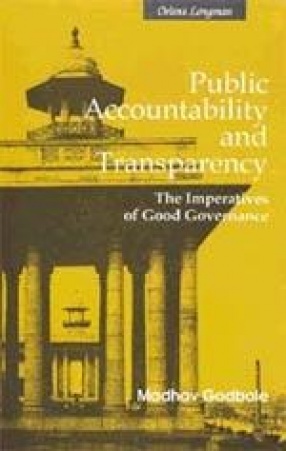 Public Accountability and Transparency: The Imperatives of Good Governance