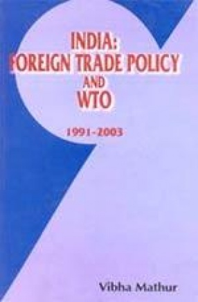 India: Foreign Trade Policy and WTO 1991-2003