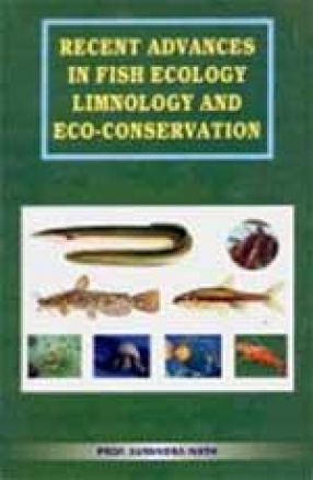 Recent Advances in Fish Ecology, Limnology and Eco-Conservation (Vol. V)