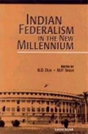 Indian Federalism in the New Millennium