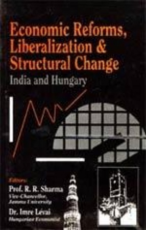 Economic Reforms, Liberalization and Structural Change: India and Hungary