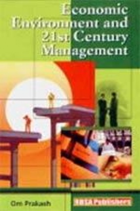 Economic Environment and 21 Century Management