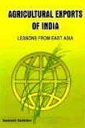 Agricultural Exports of India: Lessons from East Asia