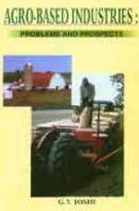 Agro-Based Industries: Problems and Prospects