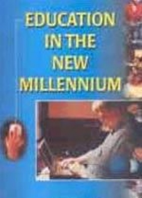 Education in the New Millennium (In 4 Vols.)