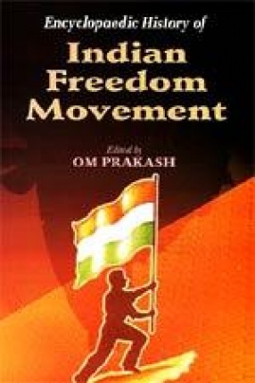 Encyclopaedic History of Indian Freedom Movement  (Volume 12-21)