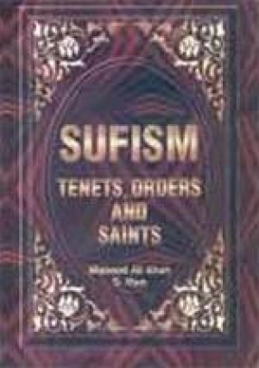 Sufism: Tenets, Orders and Saints