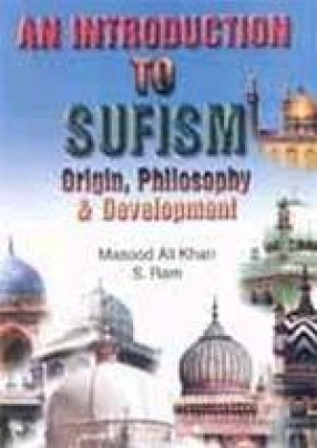 An Introduction to Sufism: Origin, Philosophy & Development