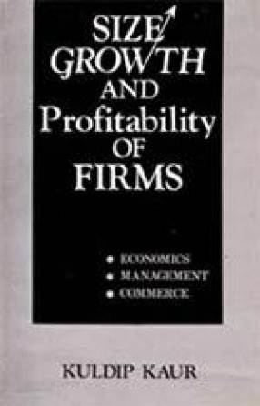 Size, Growth and Profitability of Firms