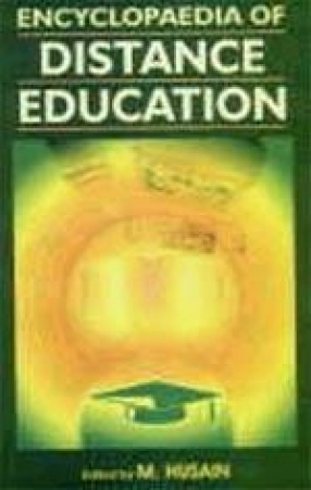 Encyclopaedia of Distance Education (In 4 Volumes)