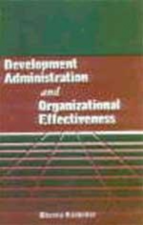 Development Administration and Organizational Effectiveness: A Study of Indira Gandhi Nahar Project