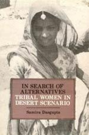 Insearch of Alternatives: Tribal Women in Desert Scenario