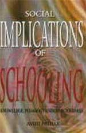 Social Implications of Schooling: Knowledge, Pedagogy and Consciousness