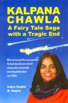 Kalpana Chawla: A Fairy Tale Saga with a Tragic End