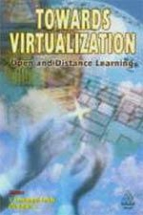 Towards Virtualization: Open and Distance Learning
